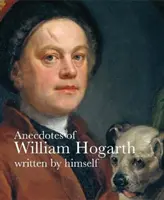 William Hogarth anekdotái - Anecdotes of William Hogarth