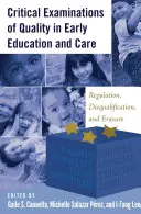 A minőség kritikai vizsgálata a korai oktatásban és gondozásban: Szabályozás, kizárás és törlés - Critical Examinations of Quality in Early Education and Care: Regulation, Disqualification, and Erasure