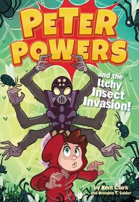 Peter Powers és a viszkető rovarinvázió! - Peter Powers and the Itchy Insect Invasion!