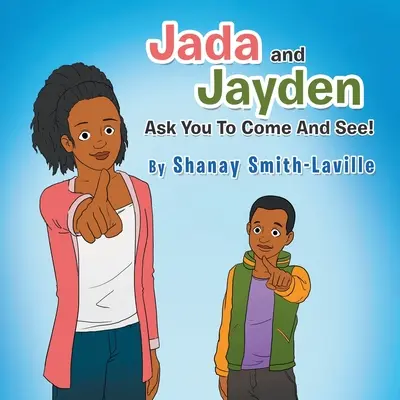 Jada és Jayden kérik, hogy gyere és nézd meg! - Jada and Jayden Ask You to Come and See!