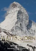 Matterhorn - A hegy kvintesszenciája - Matterhorn - The Quintessential Mountain