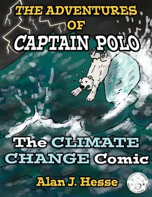 Polo kapitány kalandjai: A klímaváltozási képregény - The Adventures of Captain Polo: The Climate Change Comic