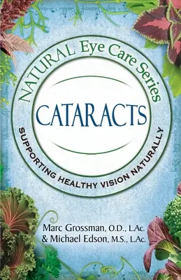 Természetes szemápolás sorozat: Szürkehályog - Natural Eye Care Series: Cataracts