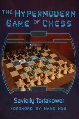 A hipermodern sakkjáték - The Hypermodern Game of Chess