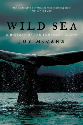 Vad tenger: A déli óceán története - Wild Sea: A History of the Southern Ocean