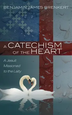 A szív katekizmusa - A Catechism of the Heart