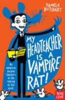 Az igazgatóm egy vámpírpatkány - My Headteacher is a Vampire Rat