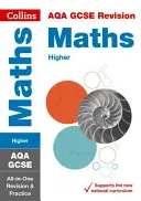 Collins GCSE Revision and Practice - New 2015 Curriculum Edition -- Aqa GCSE Maths Higher Tier: All-In-One Revision and Practice