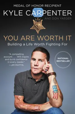 You Are Worth It: Building a Life Worth Fighting for