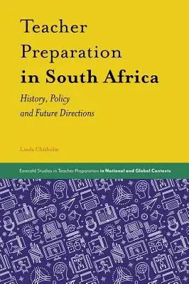 Tanárképzés Dél-Afrikában: történelem, politika és jövőbeli irányok - Teacher Preparation in South Africa: History, Policy and Future Directions