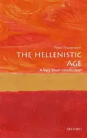 A hellenisztikus korszak: A Very Short Introduction - The Hellenistic Age: A Very Short Introduction