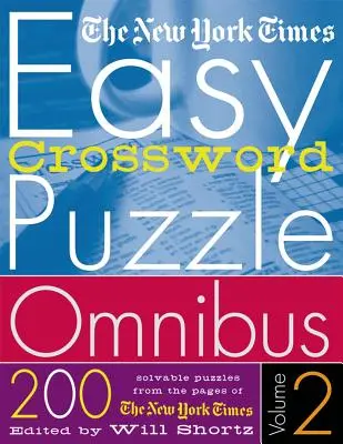 The New York Times Easy Crossword Puzzle Omnibus 2. kötet: 200 megoldható rejtvény a New York Times oldaláról - The New York Times Easy Crossword Puzzle Omnibus Volume 2: 200 Solvable Puzzles from the Pages of the New York Times