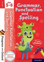 Haladás Oxfordgal: Grammar, Punctuation and Spelling 5-6. évfolyam - Progress with Oxford: Grammar, Punctuation and Spelling Age 5-6