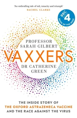 Vaxxers: Az oxfordi Astrazeneca vakcina belső története és a vírus elleni versenyfutás - Vaxxers: The Inside Story of the Oxford Astrazeneca Vaccine and the Race Against the Virus