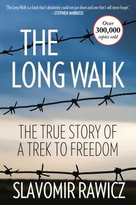 The Long Walk: A szabadságba vezető út igaz története - The Long Walk: The True Story Of A Trek To Freedom