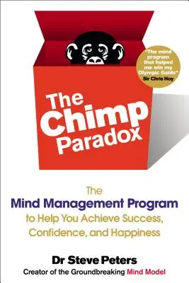 A csimpánzparadoxon: A tudatmenedzsment program, amely segít elérni a sikert, az önbizalmat és a boldogságot SS - The Chimp Paradox: The Mind Management Program to Help You Achieve Success, Confidence, and Happine SS