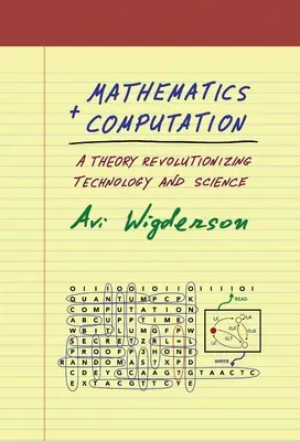 Matematika és számítás: A technológia és a tudomány forradalmasító elmélete - Mathematics and Computation: A Theory Revolutionizing Technology and Science