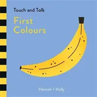 Hannah + Holly Érintés és beszélgetés: Első színek - Hannah + Holly Touch and Talk: First Colours