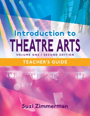 Bevezetés a színházművészetbe 1: Első kötet, második kiadás - Introduction to Theatre Arts 1: Volume One, Second Edition