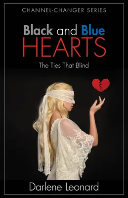 Fekete és kék szívek: The Ties That Blind - Black and Blue Hearts: The Ties That Blind