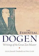 The Essential Dogen: A nagy zen mester írásai - The Essential Dogen: Writings of the Great Zen Master