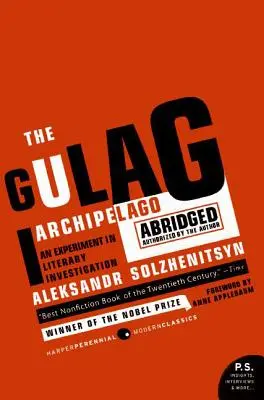 A Gulag szigetcsoport: Az engedélyezett rövidítés - The Gulag Archipelago: The Authorized Abridgement