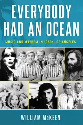 Mindenkinek volt egy óceánja: Music and Mayhem in 1960s Los Angeles - Everybody Had an Ocean: Music and Mayhem in 1960s Los Angeles