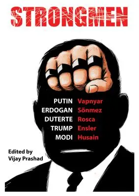 Strongmen: Trump / Modi / Erdoğan / Duterte / Putyin - Strongmen: Trump / Modi / Erdoğan / Duterte / Putin