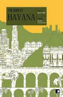 Havanna könyve: A City in Short Fiction - The Book of Havana: A City in Short Fiction