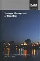 Az árvízkockázat stratégiai kezelése - Strategic Management of Flood Risk