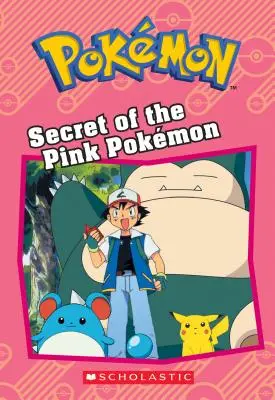 A rózsaszín pokmon titka (Pokmon: Fejezetes könyv) - Secret of the Pink Pokmon (Pokmon: Chapter Book)