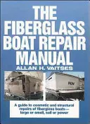 Az üvegszálas hajójavítási kézikönyv - The Fiberglass Boat Repair Manual