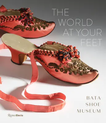 A világ a lábad előtt: Bata Cipőmúzeum - The World at Your Feet: Bata Shoe Museum