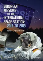 Európai küldetések a Nemzetközi Űrállomásra: 2013 és 2019 között - European Missions to the International Space Station: 2013 to 2019