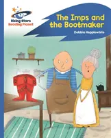 Reading Planet - The Imps and the Bootmaker - Kék: Rocket Phonics - Reading Planet - The Imps and the Bootmaker - Blue: Rocket Phonics