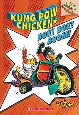 Bok! Bok! Bok! (Kung POW Chicken #2), 2 - Bok! Bok! Boom!: A Branches Book (Kung POW Chicken #2), 2