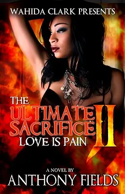 The Ultimate Sacrifice II: Love Is Pain (A szerelem a fájdalom) - The Ultimate Sacrifice II: Love Is Pain