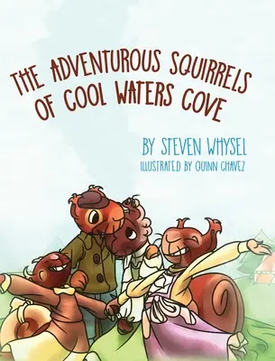 A Cool Waters Cove kalandvágyó mókusai: Gyerekeknek szóló állatos képeskönyv 2-8 éveseknek. - The Adventurous Squirrels of Cool Waters Cove: A Children's Animal Picture Book for Ages 2-8.