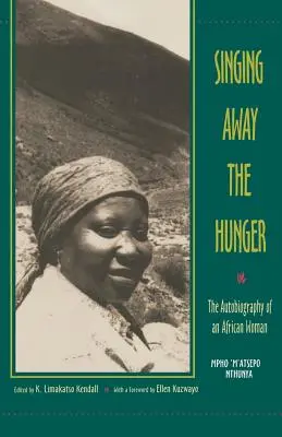 Az éhség eléneklése: Egy afrikai nő önéletrajza - Singing Away the Hunger: The Autobiography of an African Woman