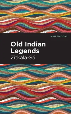 Régi indián legendák - Old Indian Legends