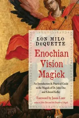 Énokhiai látomásmágia: John Dee és Edward Kelley mágiájának gyakorlati útmutatója - Enochian Vision Magick: A Practical Guide to the Magick of Dr. John Dee and Edward Kelley