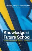 A tudás és a jövő iskolája: Tanterv és társadalmi igazságosság - Knowledge and the Future School: Curriculum and Social Justice