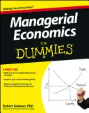 Menedzsment közgazdaságtan kisokosoknak - Managerial Economics for Dummies