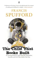 Child that Books Built (Spufford Francis (szerző)) - Child that Books Built (Spufford Francis (author))