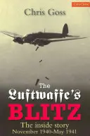 Luftwaffe's Blitz: The Inside Story 1940 novembere - 1941 májusa - Luftwaffe's Blitz: The Inside Story November 1940 - May 1941