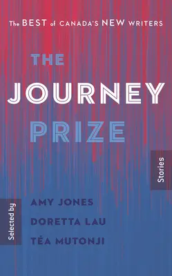 A Journey Prize történetek 32: Kanada új íróinak legjobbjai - The Journey Prize Stories 32: The Best of Canada's New Writers