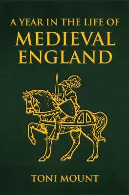 Egy év a középkori Anglia életéből - A Year in the Life of Medieval England