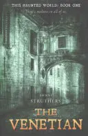 Ez a kísértetjárta világ Első könyv: A velencei - This Haunted World Book One: The Venetian