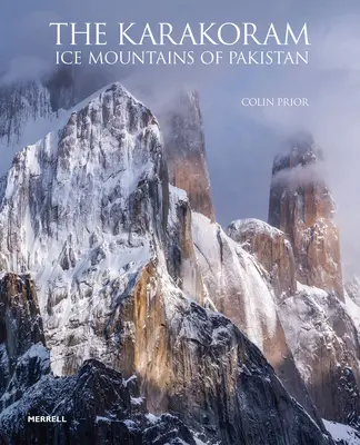 A Karakorum: Pakisztán jéghegyei - The Karakoram: Ice Mountains of Pakistan