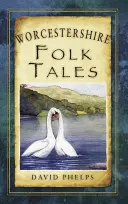 Worcestershire-i népmesék - Worcestershire Folk Tales